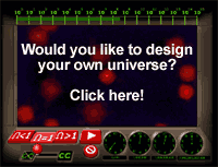 Design your own universe Design your own universe
